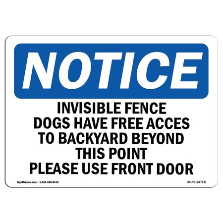 SignMission OSHA Notice Signs - Invisible Fence Dogs Have Free Access to | Decal | Protect Your Business, Work Site, Warehouse | ?Made in The USA, Landscape